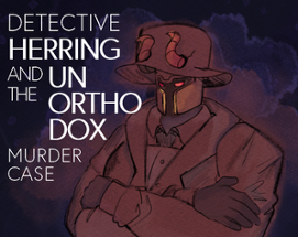 Detective Herring and the Unorthodox Murder Case Image