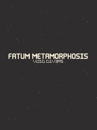 Fatum Metamorphosis: Void Divers Game Cover