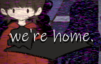 we're home. Image