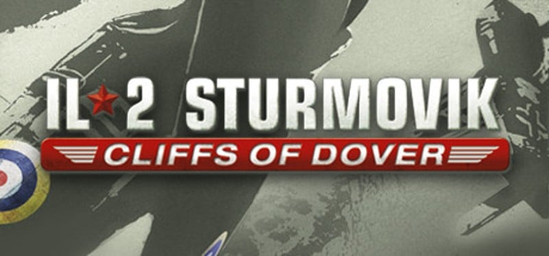 IL-2 Sturmovik: Cliffs of Dover Game Cover