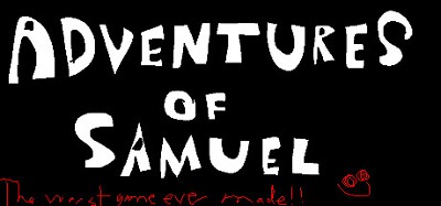 Adventures of Samuel: The Worst Game Ever Made Image