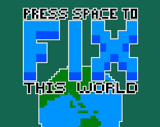 Press Space to FIX this World Game Cover
