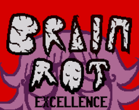 Brain Rot Excellence Image