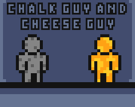 Chalk Guy & Cheese Guy Image