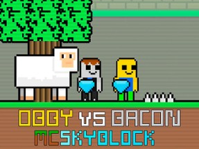 Obby vs Bacon MCSkyblock Image