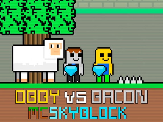 Obby vs Bacon MCSkyblock Game Cover