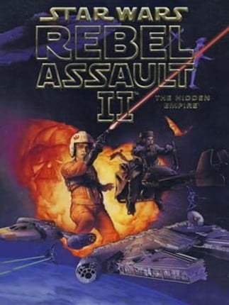 Star Wars: Rebel Assault II - The Hidden Empire Game Cover