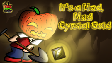 Its a Mad, Mad Crystal Gold Image