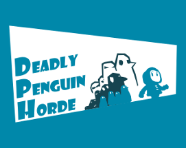 Deadly Penguin Horde Image