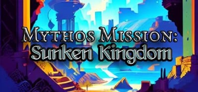 Mythos Mission: Sunken Kingdom Image