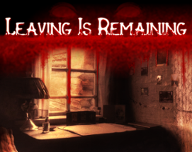 Leaving Is Remaining Image