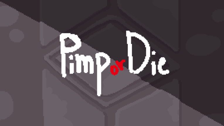 Pimp or Die Game Cover