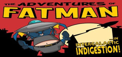 The Adventures of Fatman: Intergalactic Indigestion Image