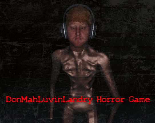 DonMahLuvinLandry Horror Game Game Cover