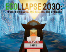 ECOLLAPSE 2030: the world is ending and also you are a penguin Image