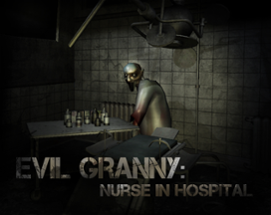 Evil Granny: Nurse in Hospital Image