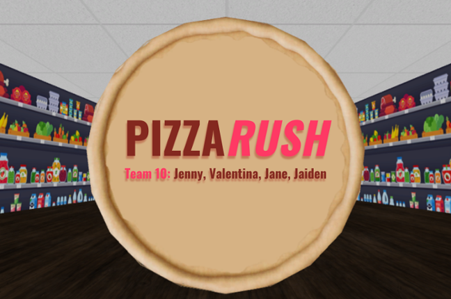 Pizza Rush (2023 Team 10) Game Cover