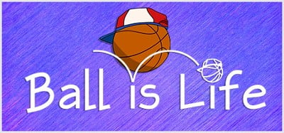 Ball is Life Image