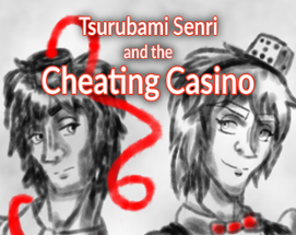 Tsurubami Senri and the Cheating Casino Image