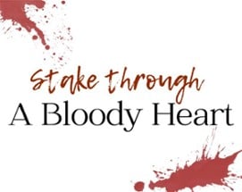 Stake Through A Bloody Heart Image