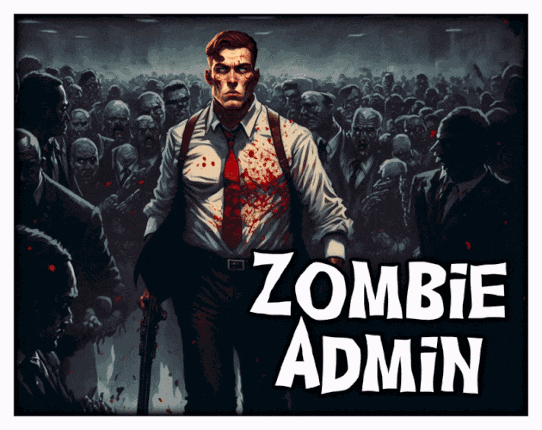 Zombie Admin Game Cover