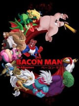Bacon Man: An Adventure Image
