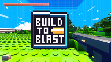 Build To Blast Image