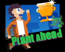 Plant Ahead Image