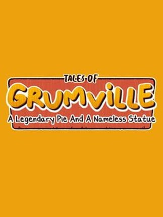 Tales of Grumville: A Legendary Pie and A Nameless Statue Game Cover