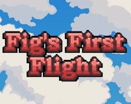 Fig's First Flight Image
