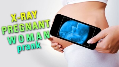 X-Ray Pregnant Woman Prank Image