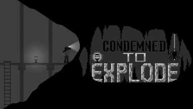 Condemned to Explode Image