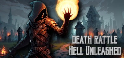 Death Rattle - Hell Unleashed Image