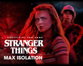 Stranger Things: Max Isolation Image