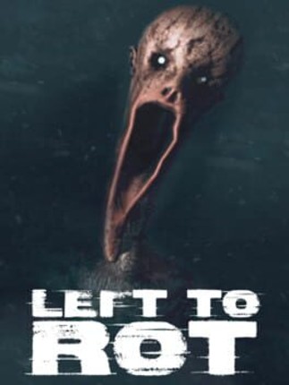 Left to Rot Game Cover