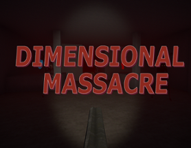 Dimensional Massacre Image