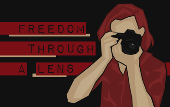 Freedom Through A Lens Image