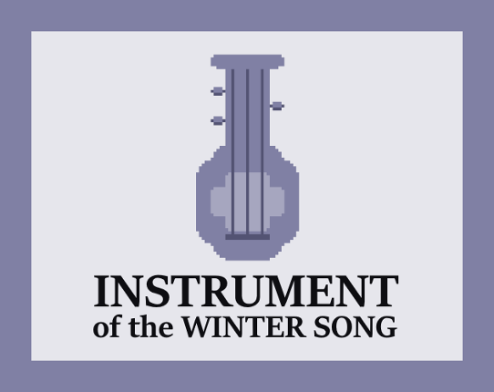 Instrument of the Winter Song Game Cover