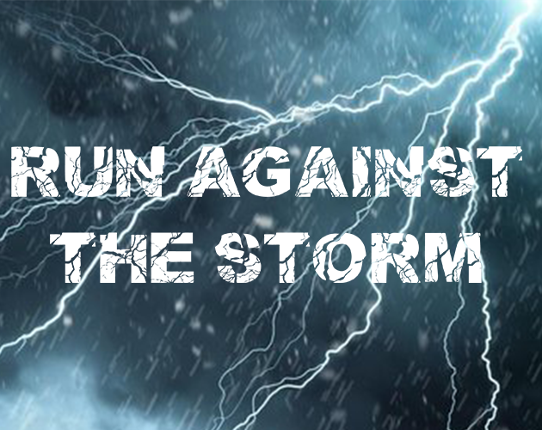 RUN AGAINST THE STORM Game Cover