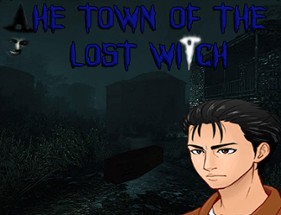 The Town of The Lost Witch Image