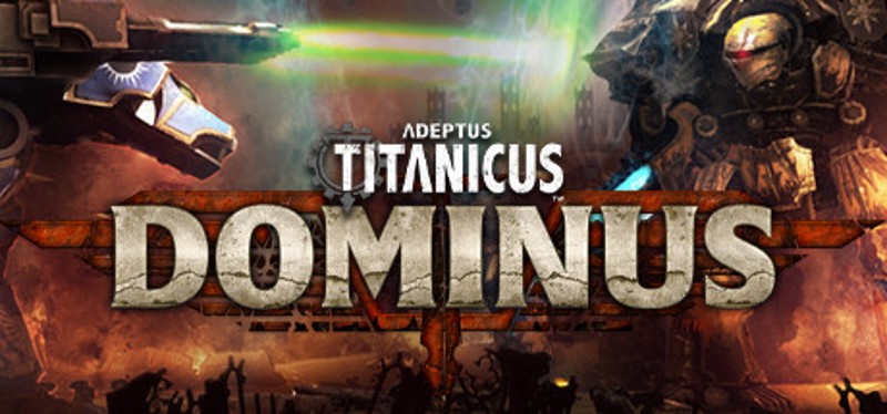 Adeptus Titanicus: Dominus Game Cover