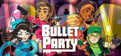 BULLET PARTY Image