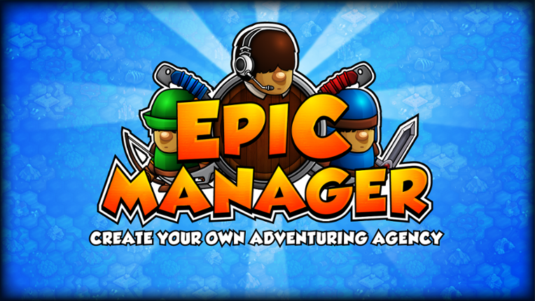 Epic Manager - Create Your Own Adventuring Agency Game Cover