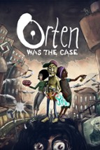 Orten Was The Case Image