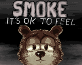 Smoke: it's ok to feel Image