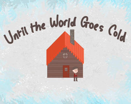 Until the World Goes Cold Game Cover