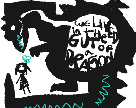 We Lived in the Gut of a Dragon Game Cover