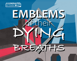 Emblems of their Dying Breaths Image