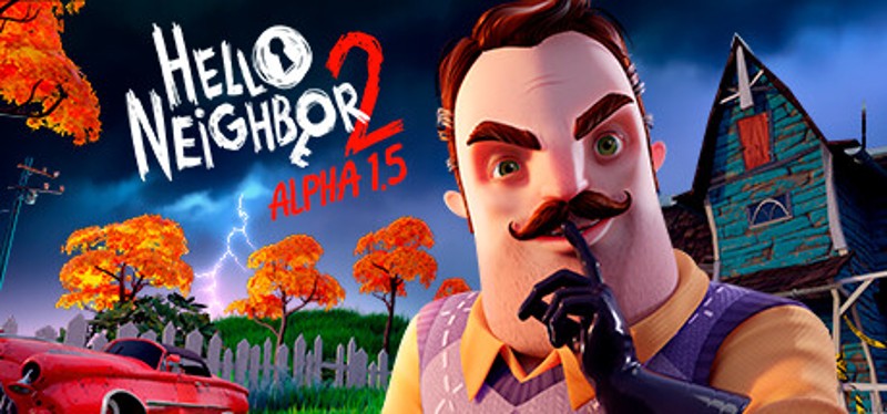 Hello Neighbor 2 Alpha 1.5 Game Cover