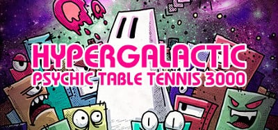 Hypergalactic Psychic Table Tennis 3000 Image